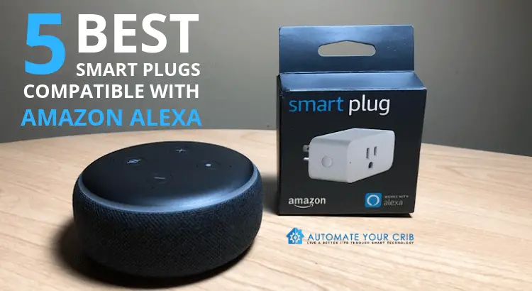 5 Best Smart Plugs Compatible with Amazon Alexa