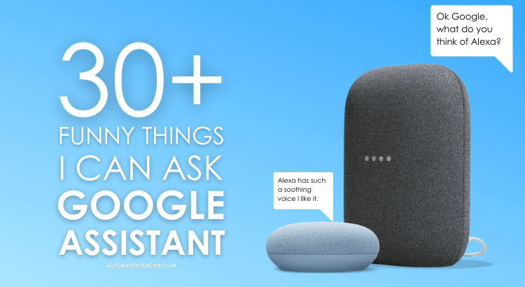 30+ Funny Things I Can Ask Google Home