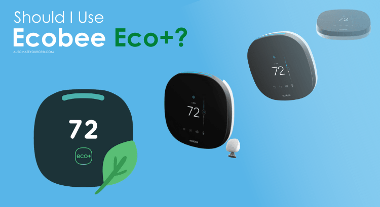 Should I Use Ecobee Eco+?